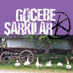 Göçebe Şarkılar Göçebe Şarkılar